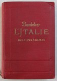 L ' ITALIE DES ALPES A NAPLES - MANUEL ABREGE DU VOYAGEUR par KARL BAEDEKER , 1909 * PREZINTA SUBLINIERI CU CREIONUL