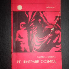 Dumitru Andreescu - Pe itinerare cosmice