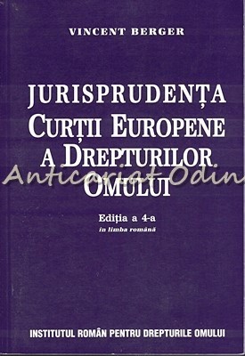 Jurisprudenta Curtii Europene A Drepturilor Omului - Vincent Berger foto