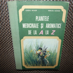 PLANTELE MEDICINALE SI AROMATICE DE LA A LA Z -OVIDIU BOJOR