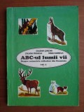 Eugenia Sincan - ABC-ul lumii vii. Despre animale salbatice din Romania vol. 1