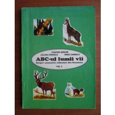 Eugenia Sincan - ABC-ul lumii vii. Despre animale salbatice din Romania vol. 1