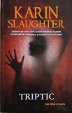 Triptic - Karin Slaughter - Carte