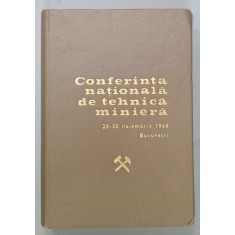 CONFERINTA NATIONALA DE TEHNICA MINIERA , 28 -30 NOIEMBRIE, 1968