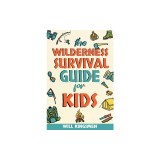 The Wilderness Survival Guide for Kids