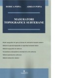Masuratori topografice subterane - Rodica Popia, Adrian Popia