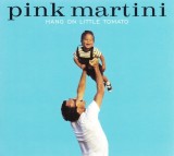 Pink Martini - Hang On Little Tomato, CD