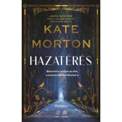 Hazat&amp;eacute;r&amp;eacute;s - (K&amp;uuml;l&amp;ouml;nleges kiad&amp;aacute;s) - Kate Morton foto