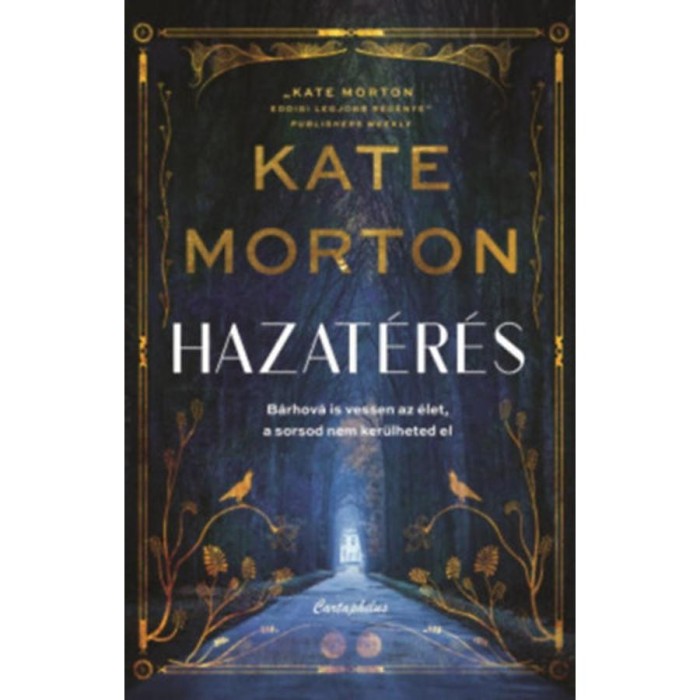 Hazat&eacute;r&eacute;s - (K&uuml;l&ouml;nleges kiad&aacute;s) - Kate Morton