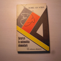 Carte: Surprize in matematica elementara - Viorel Gh. Voda, Ed. Albatros, 1981