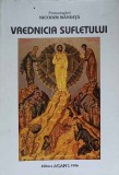 Vrednicia Sufletului - Protos. Nicodim Mandita, Agapis 1996, Carte Religioasa Crestinism, Ortodoxie, Limba Romana