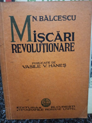N. Balcescu - Miscari revolutionare foto