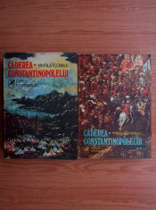 Vintila Corbul - Caderea Constantinopolelui 2 volume foto
