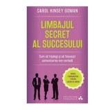 Cumpara ieftin Limbajul secret al succesului. Cum să &icirc;nțelegi și să folosești comunicarea non-verbală