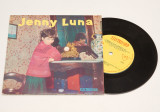 Jenny Luna - disc vinyl vinil mic 7&quot;, electrecord