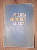 Predarea aritmeticii la clasa 1 Editura: de stat didactica si pedagogica