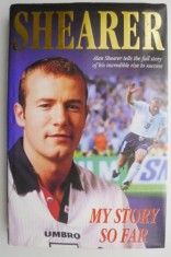 My Story So Far ? Alan Shearer, Dave Harrison foto