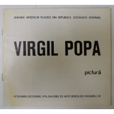 VIRGIL POPA , PICTURA , CATALOG DE EXPOZITIE , 1976