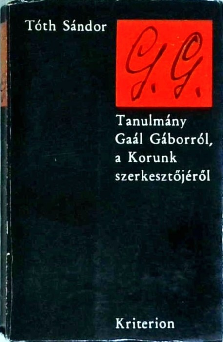 Toth Sandor - Tanulmany Gaal Gaborrol, a Korunk szerkestojerol