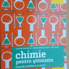 Chimie pentru gimnaziu. Exercitii, probleme si jocuri- L.I.Doicin, A.M.Anghel, S.Girtan