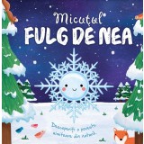 Micutul Fulg De Nea , - Editura Univers Enciclopedic