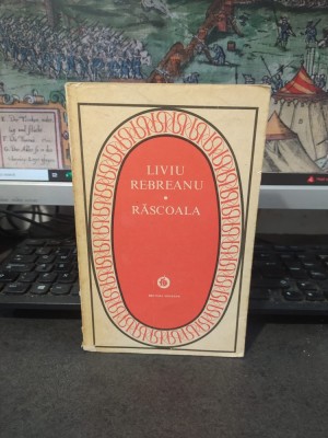 Liviu Rebreanu, Răscoala, editura Minerva, seria Patrimoniu, București 1977, 131 foto