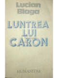 Lucian Blaga - Luntrea lui Caron (editia 1990)