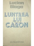 Lucian Blaga - Luntrea lui Caron (editia 1990)