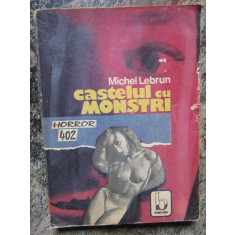 MICHEL LEBRUN - CASTELUL CU MONSTRI