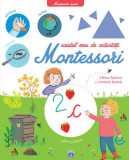 Caietul meu de activități Montessori - Paperback brosat - C&eacute;line Santini, Vendula Kachel - Didactica Publishing House