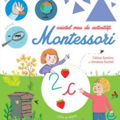 Caietul meu de activități Montessori - Paperback brosat - Céline Santini, Vendula Kachel - Didactica Publishing House