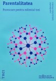 Cumpara ieftin Parentalitatea, provocare pentru mileniul trei - 2017 - Leticia Solis Ponton (@J96)