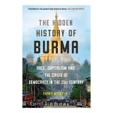 The Hidden History of Burma