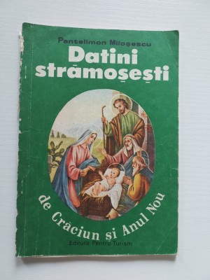 Pantelimon Miloşescu - Datini strămoşeşti de Crăciun şi Anul Nou foto