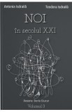 Noi in secolul XXI Vol.3 - Antonia Isdraila, Teodora Isdraila