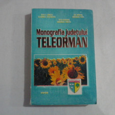 MONOGRAFIA JUDETULUI TELEORMAN - STAN V. CRISTEA, ECATERINA TANTAREANU, ION MORARU, GHEORGHE POPA, TITUS BARBAS, GHEORGHE CRISTEA