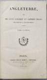 ANGLETERRE par MM LEON GALIBERT ET CLEMENT PELLE, TOM I - PARIS, 1842