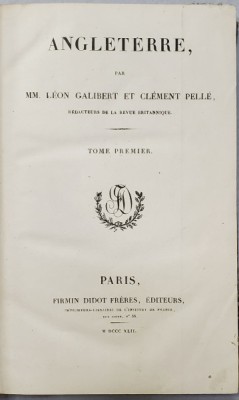 ANGLETERRE par MM LEON GALIBERT ET CLEMENT PELLE, TOM I - PARIS, 1842 foto