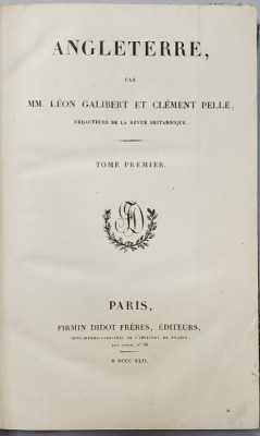 ANGLETERRE par MM LEON GALIBERT ET CLEMENT PELLE, TOM I - PARIS, 1842 foto