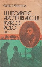 Uluitoarele aventuri ale lui Marco Polo, Volumul al II-lea foto