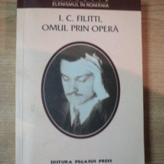 OMUL PRIN OPERA de IOAN C. FILITTI , 2004