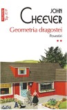 Geometria dragostei Vol.2 - John Cheever, Polirom, 2023, Roman, 584 pagini