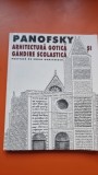 Arhitectura gotica si gandire scolastica - Erwin Panofsky