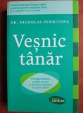 RARA, Vesnic tanar. Nutrigenomia solutia pentru o sanatate radianta la orice varsta, Dr. Nicholas Perricone
