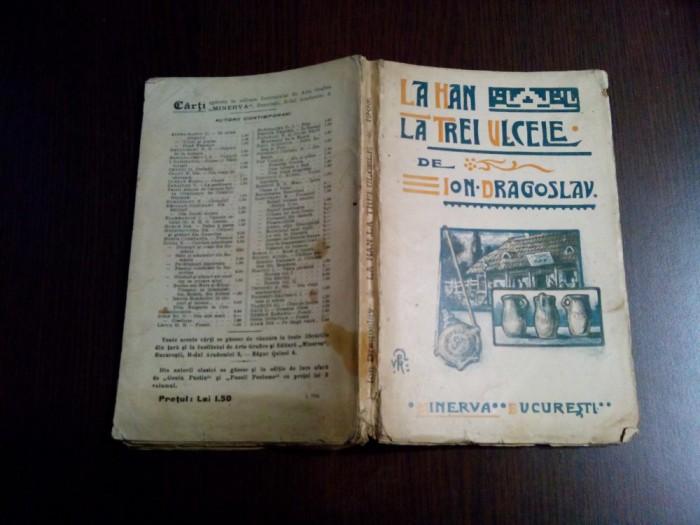 LA HAN LA TREI ULCELE - Ioan Dragoslav - Editura Minerva, 1908, 243 p.; coperta originala