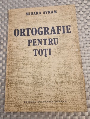 Ortografia pentru toti Mioara Avram foto