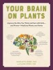 Your Brain on Plants: The Authoritative Guide to Herbs for Mood and Mind