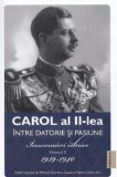 Carol al II-lea intre datorie si pasiune - Insemnari zilnice 1939-1940 vol 2