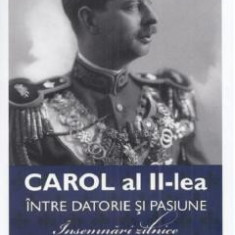 Carol al II-lea intre datorie si pasiune - Insemnari zilnice 1939-1940 vol 2