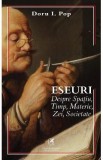 Eseuri despre Spatiu, Timp, Materie, Zei, Societate - Doru I. Pop